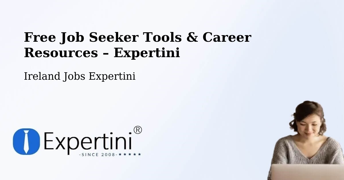 Free Job Seeker Tools & Career Resources – Gorey - Gorey, Ireland Jobs Expertini