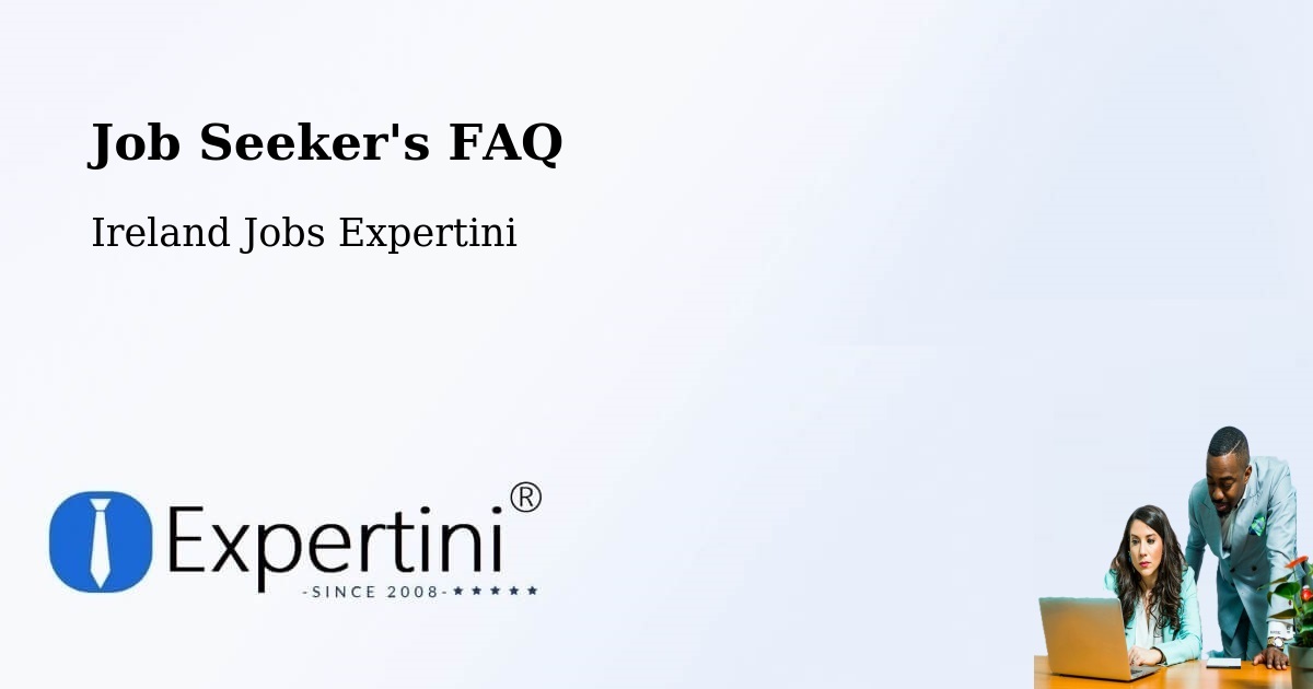Job Seeker FAQ – Gorey - Ireland Jobs Expertini